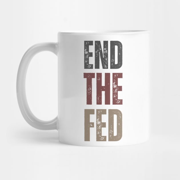 End the Fed by la chataigne qui vole ⭐⭐⭐⭐⭐